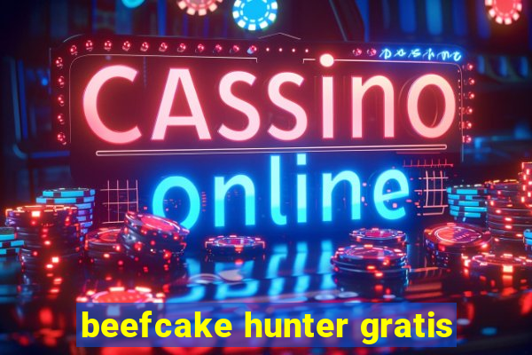 beefcake hunter gratis